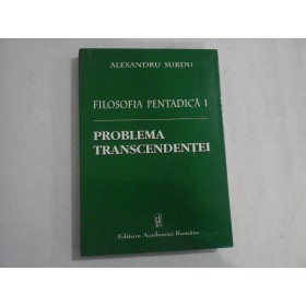 FILOSOFIA PENTADICA I -  PROBLEMA TRANSCENDENTEI - ALEXANDRU SURDU 